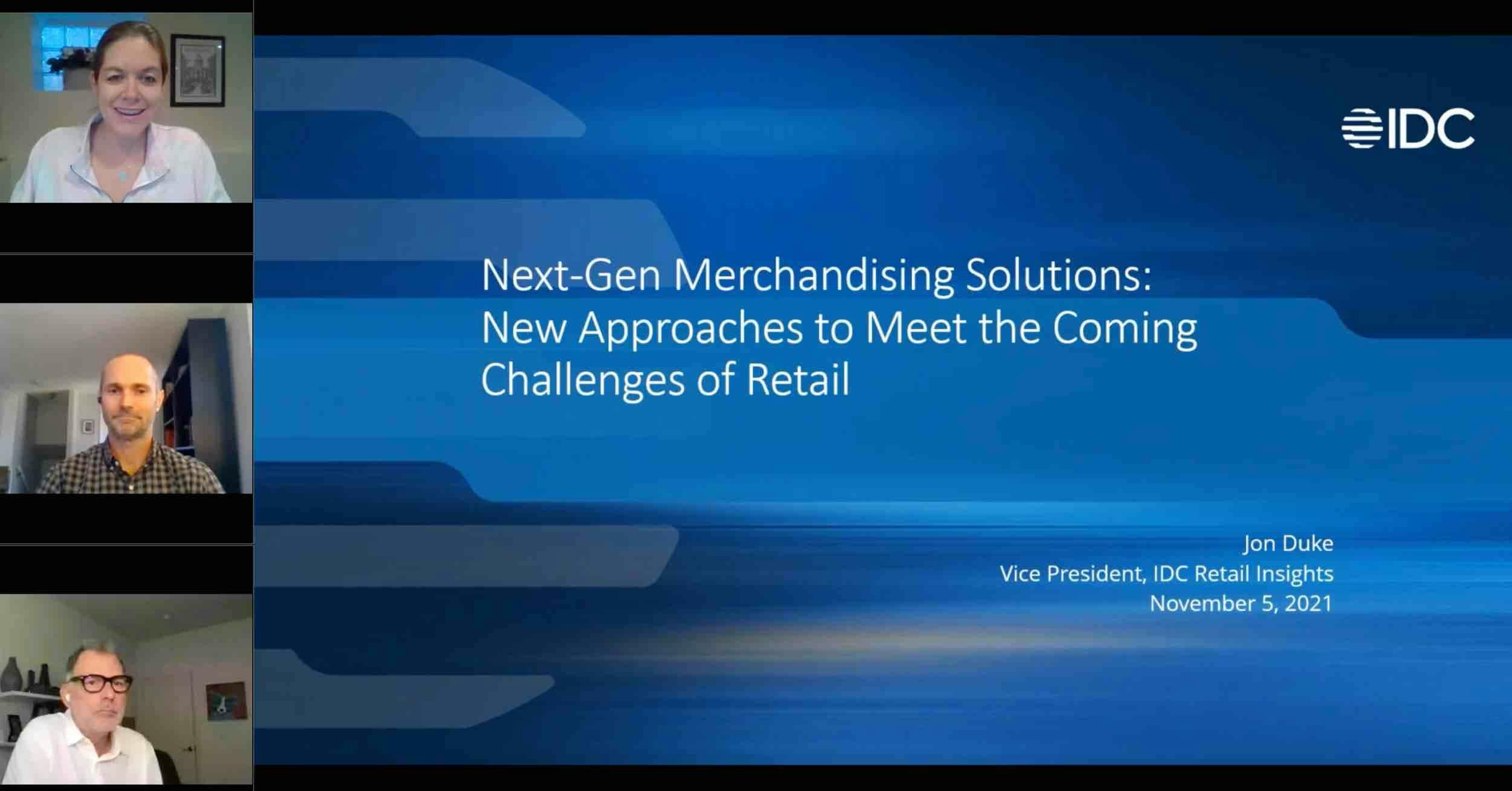 Webinar: IDC Research's Next-Gen Merchandising Solutions Are Coming: New Approaches to Meet the Coming Challenges of Retail