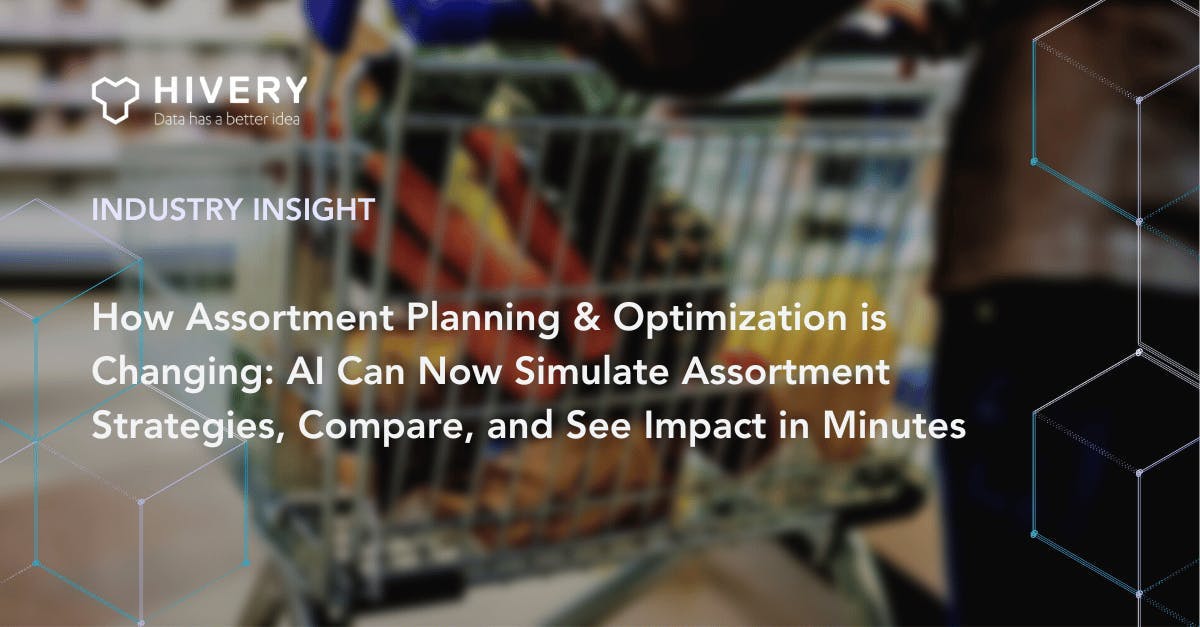 How Assortment Planning & Optimization is Changing: AI Can Now Simulate Assortment Strategies, Compare, and See Impact in Minutes