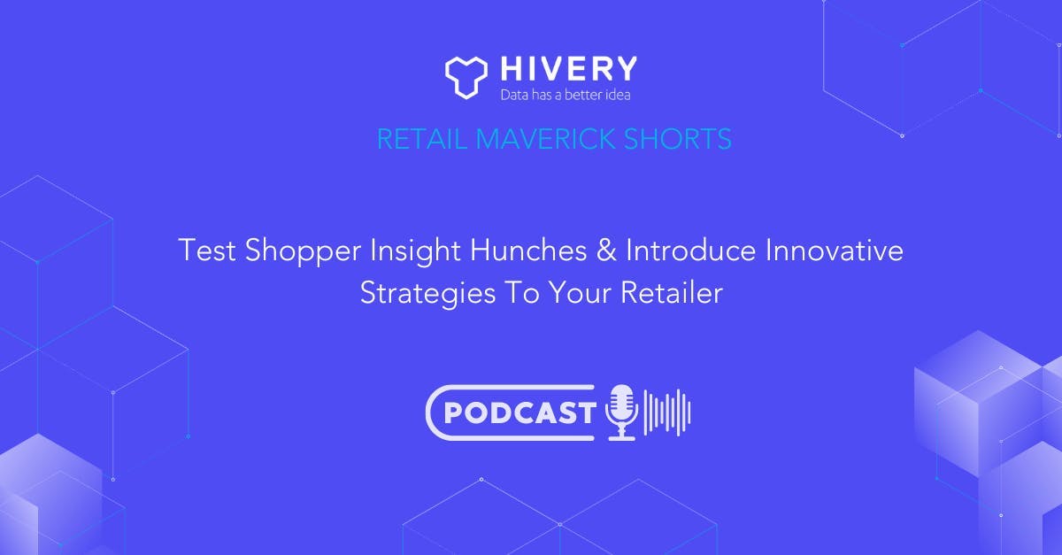 Test Shopper Insight Hunches & Introduce Innovative Strategies To Your Retailer